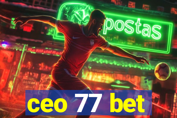 ceo 77 bet